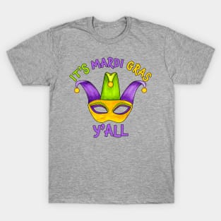 It's Mardi Gras Y'All T-Shirt